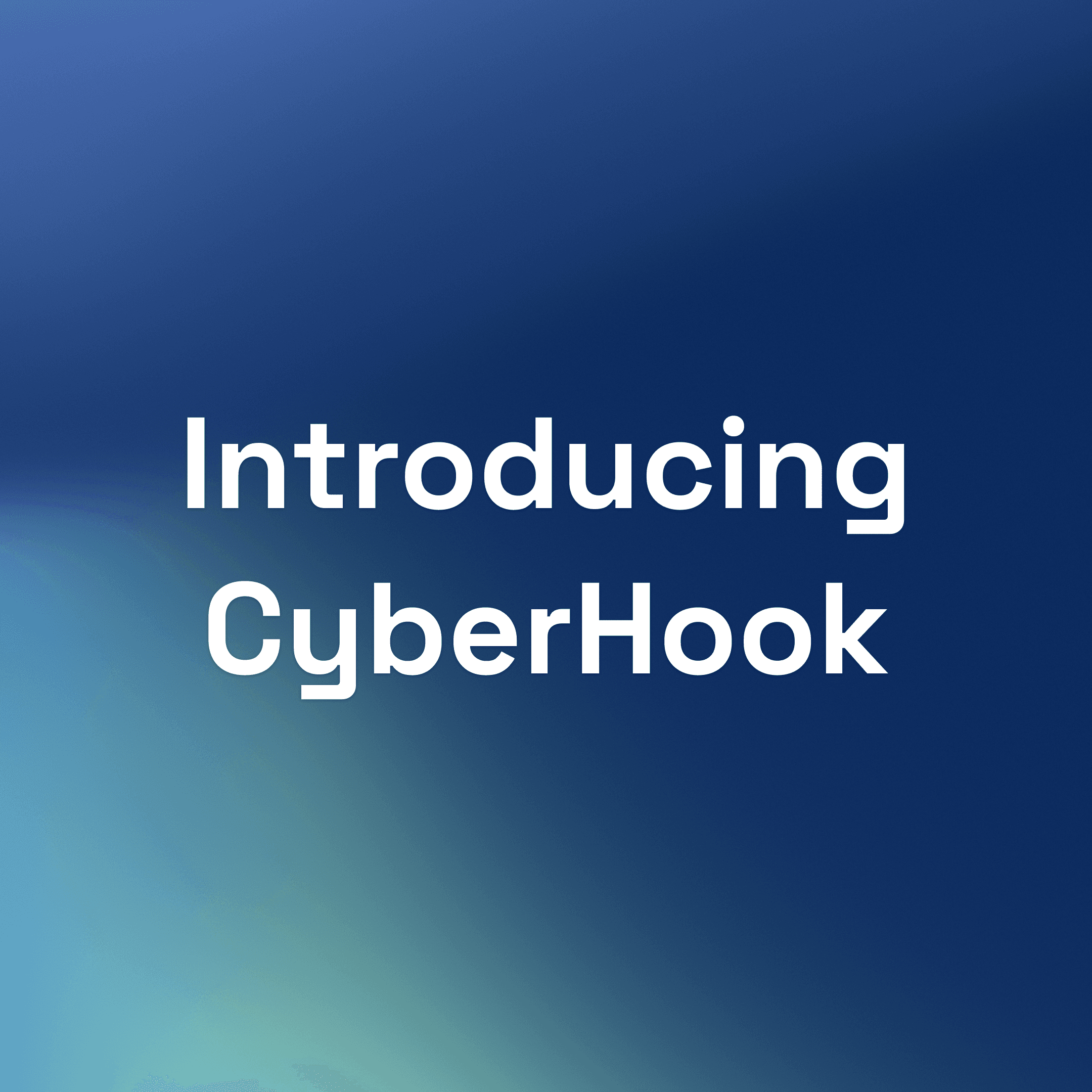 Introducing CyberHook