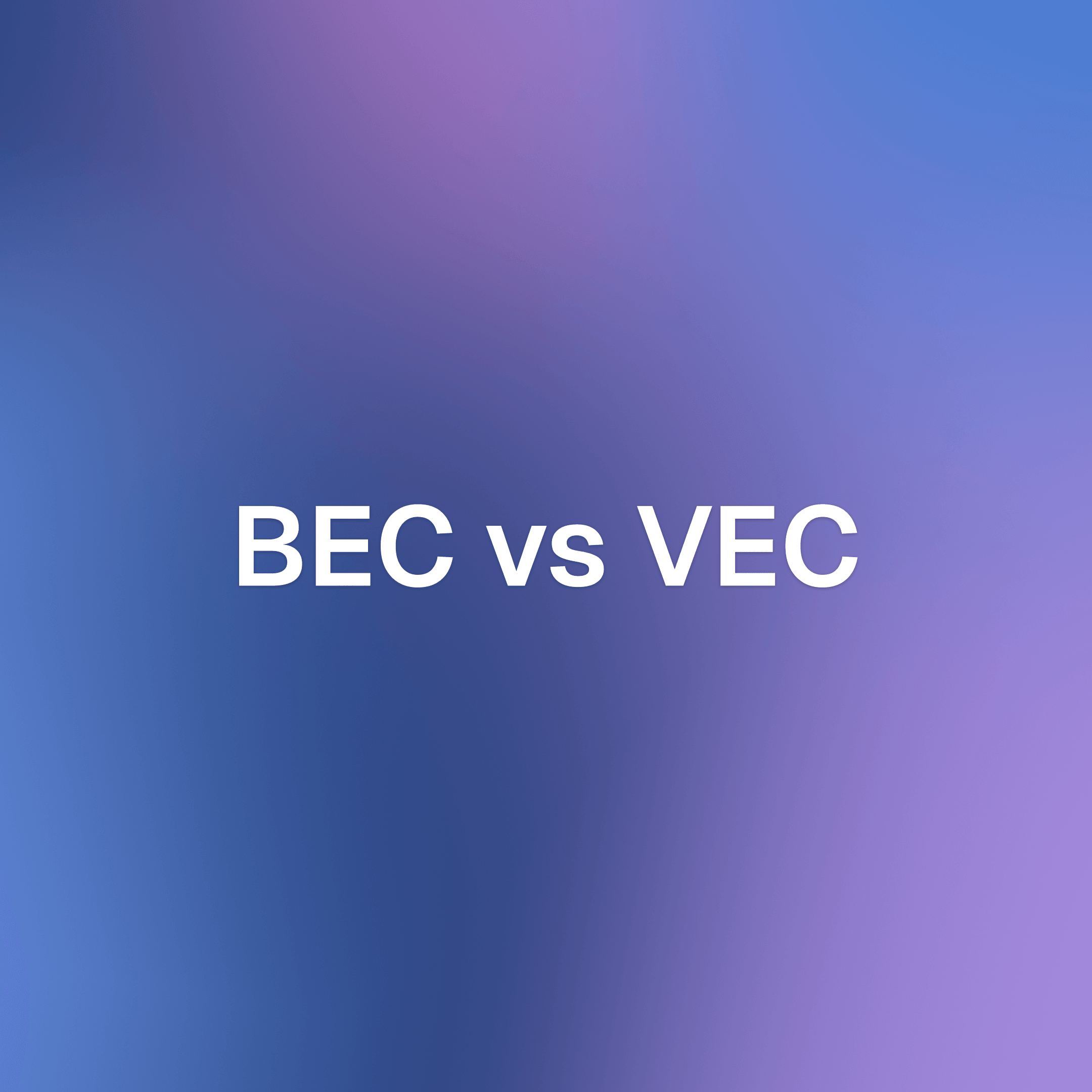 BEC vs VEC: what is the difference and why are both dangerous?