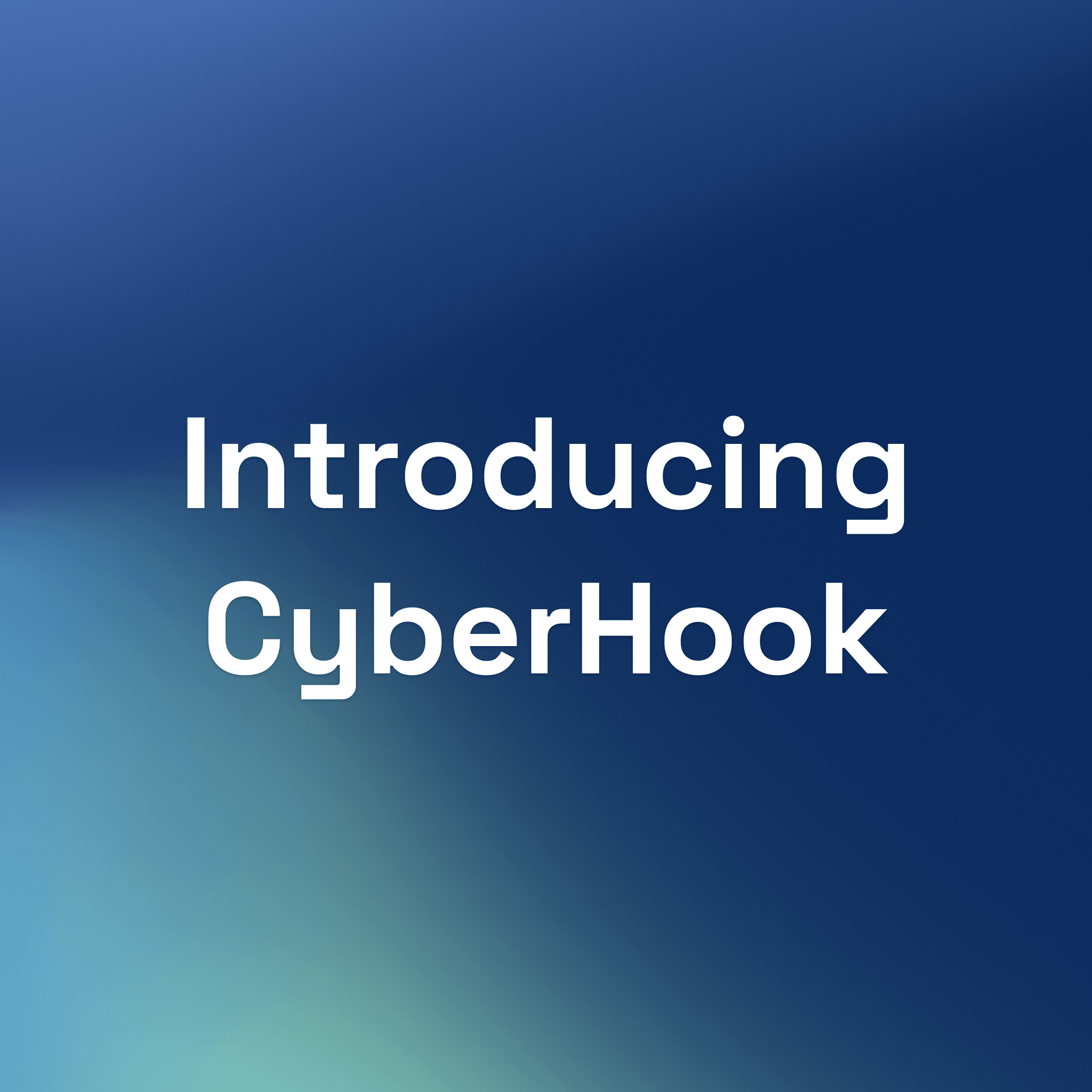 Introducing CyberHook