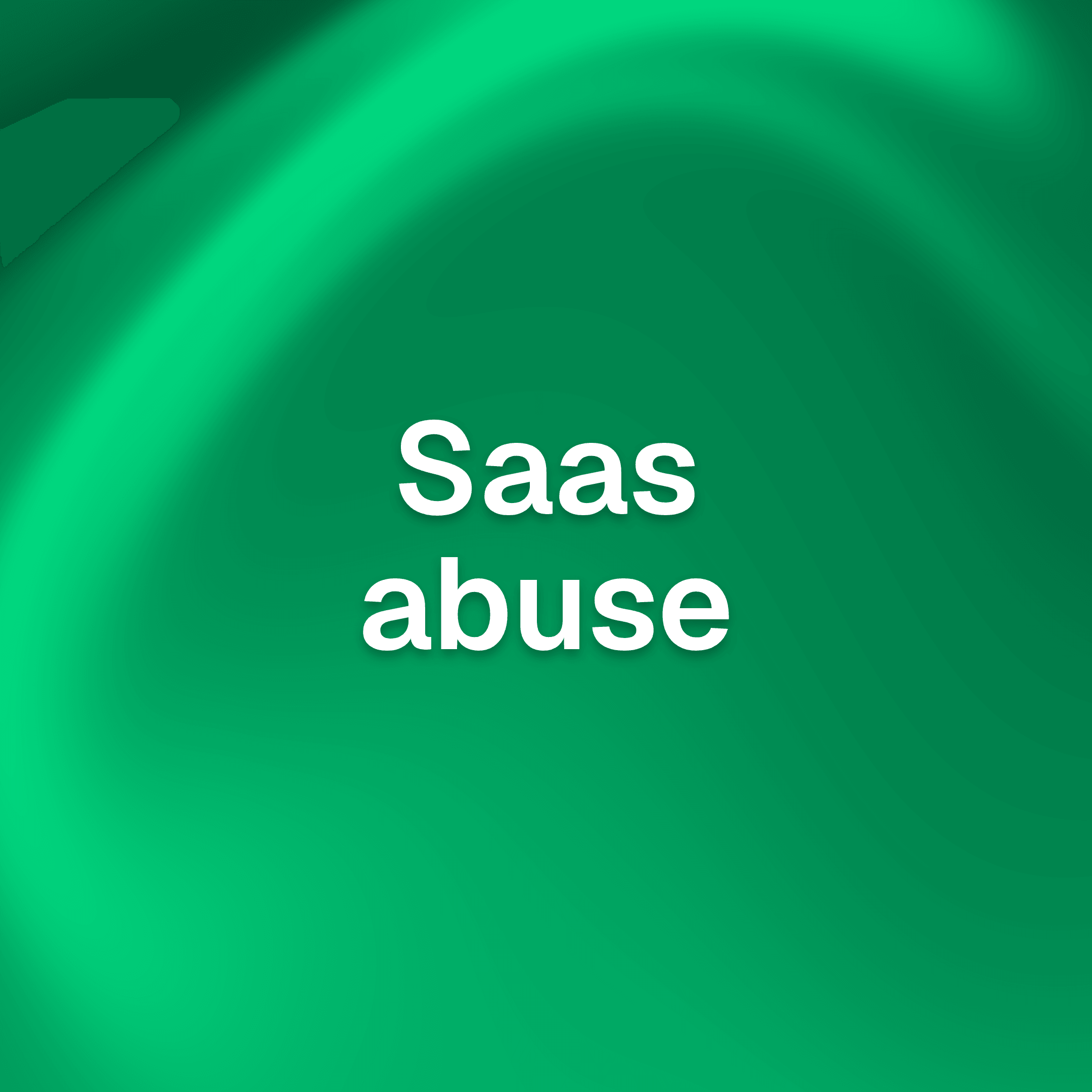 What is SaaS abuse? How attackers misuse cloud services
