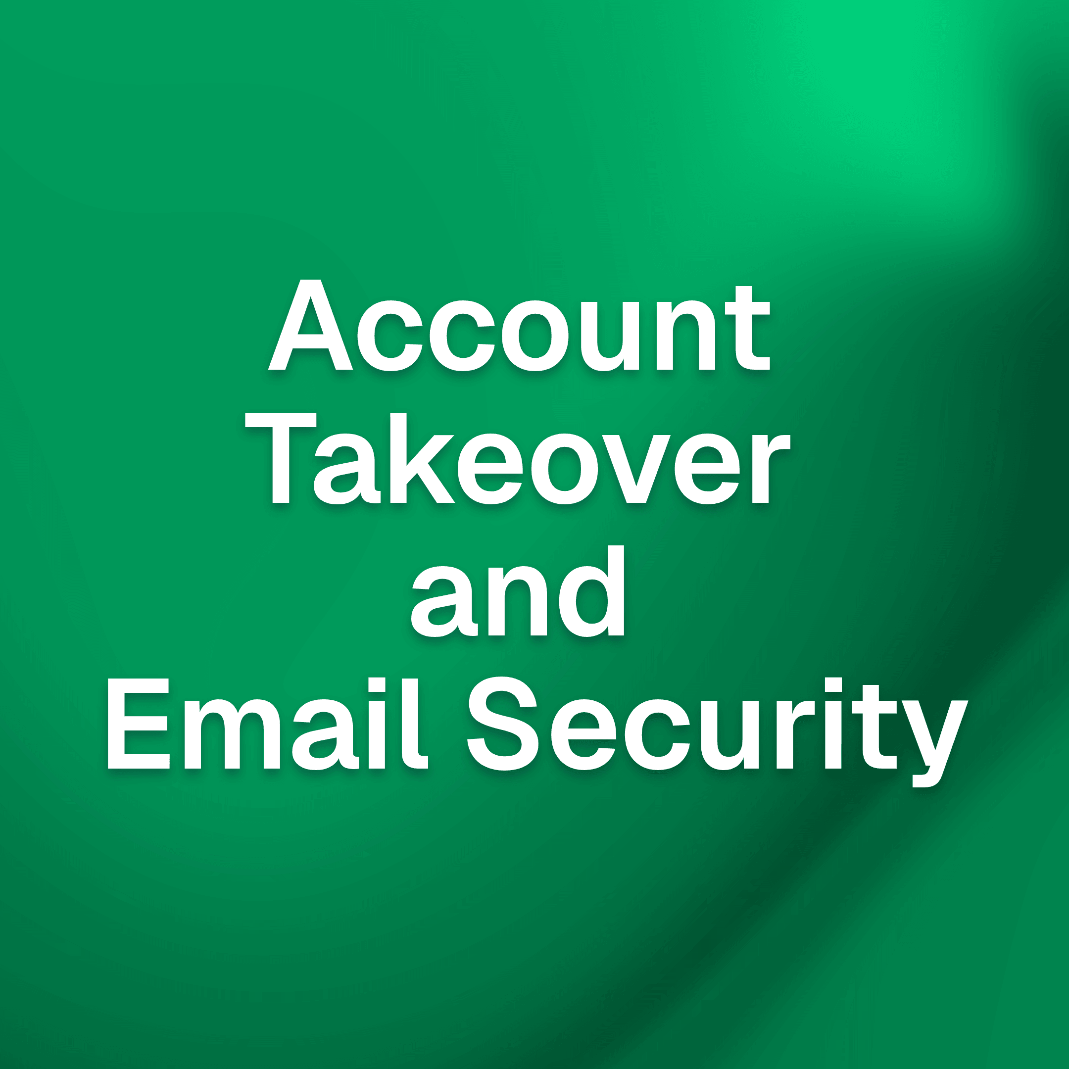 Account Takeover and Email Security: How Compromised Mailboxes Lead to BEC and VEC