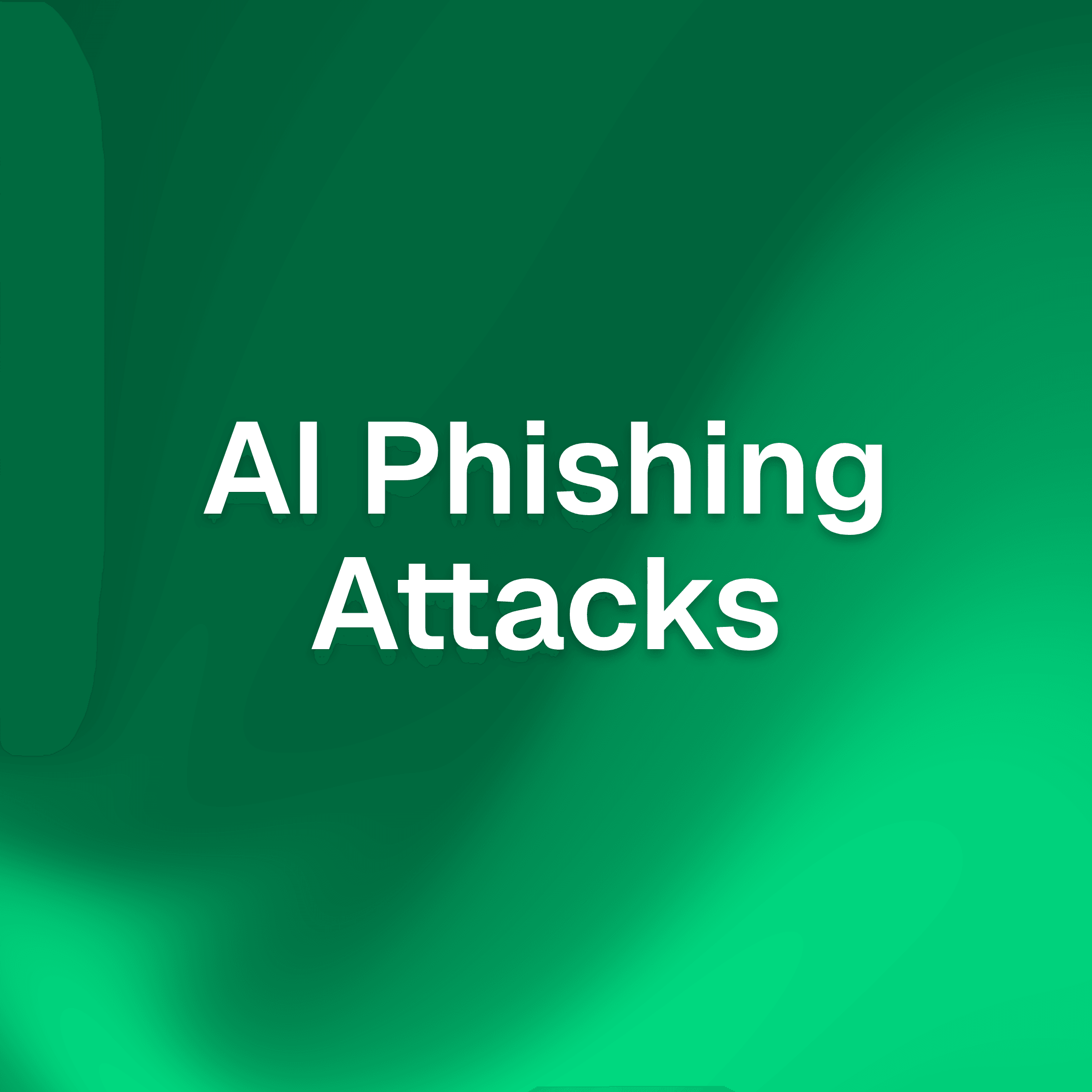 AI Phishing Attacks: How generative AI is changing email security