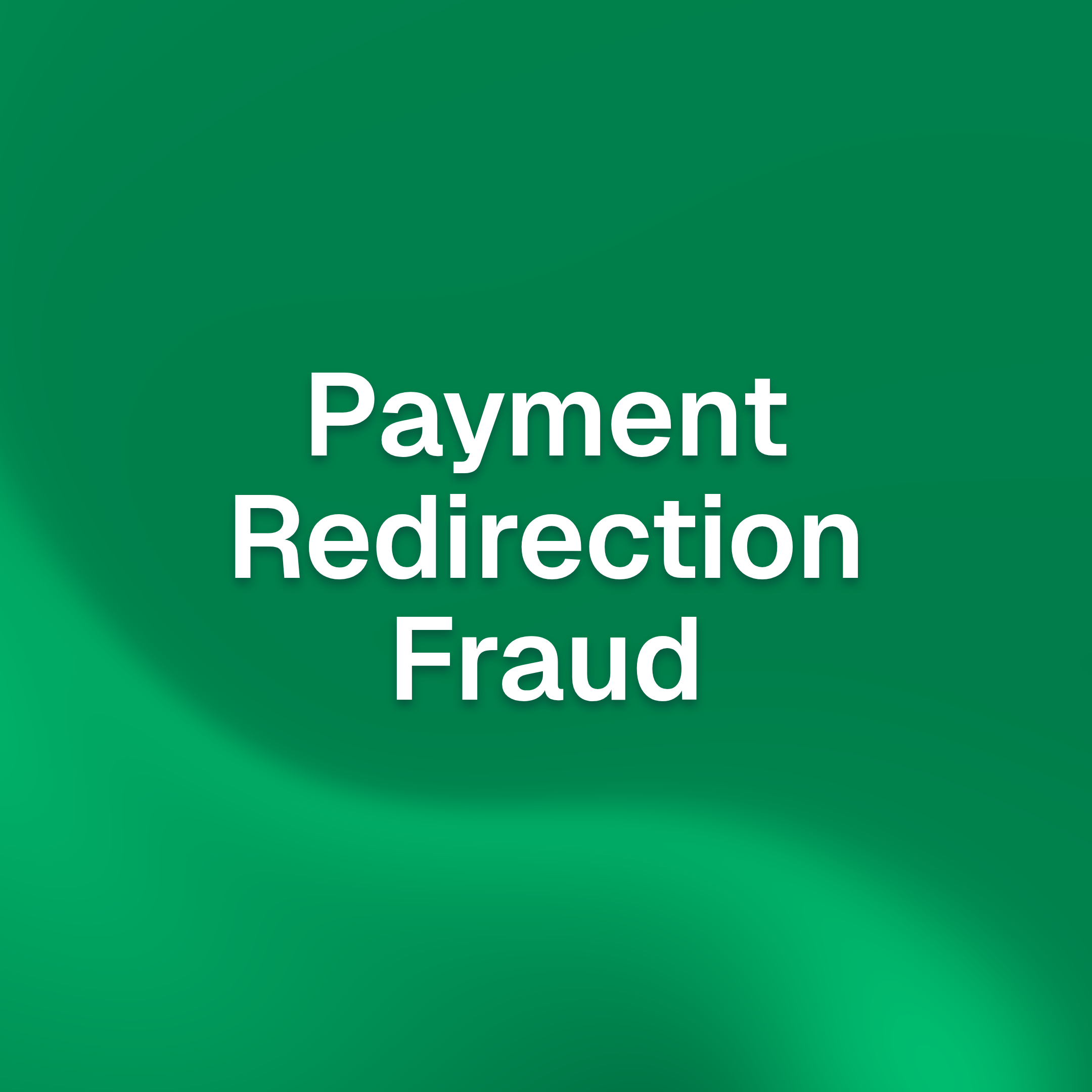 Payment Redirection Fraud: when a legitimate payment ends up in the ...